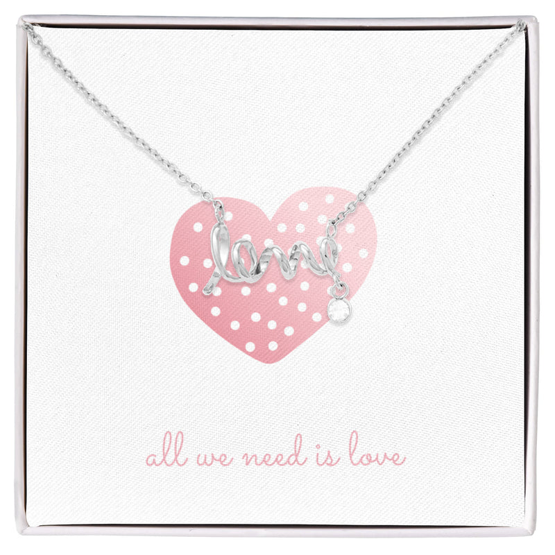 All We Need - Scripted Love Necklace - The Best Shop 4U