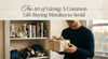 The Art of Giving: 5 Gift-Buying Mistakes to Avoid